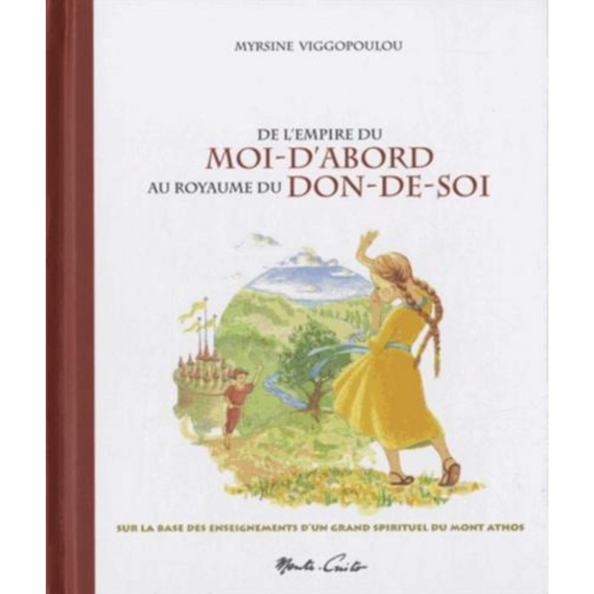 DE L'EMPIRE DU MOI-D'ABORD AU ROYAUME DU DON-DE-SOI. SUR LA BASE DES ENSEIGNEMENTS DE L'ANCIEN PAISSIOS DU MONT ATHOS, Viggopoulou Myrsine