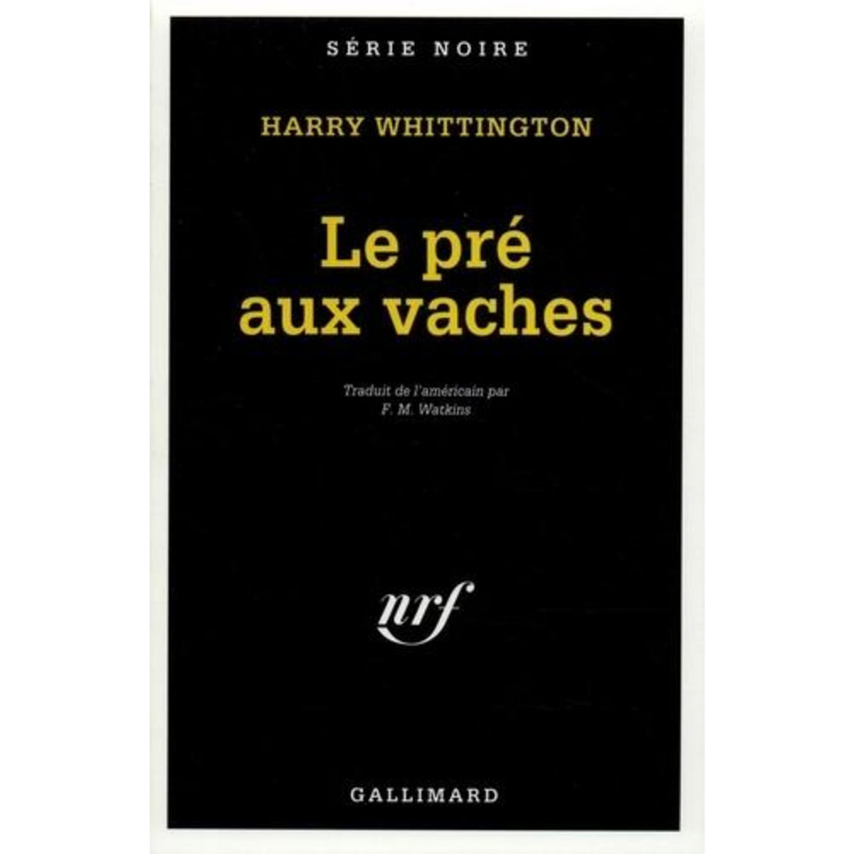 LE PRE AUX VACHES, Whittington Harry