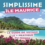ILE MAURICE. LE GUIDE DE VOYAGE LE + PRATIQUE DU MONDE, Stambul Adam