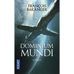 DOMINIUM MUNDI TOME 1, Baranger François