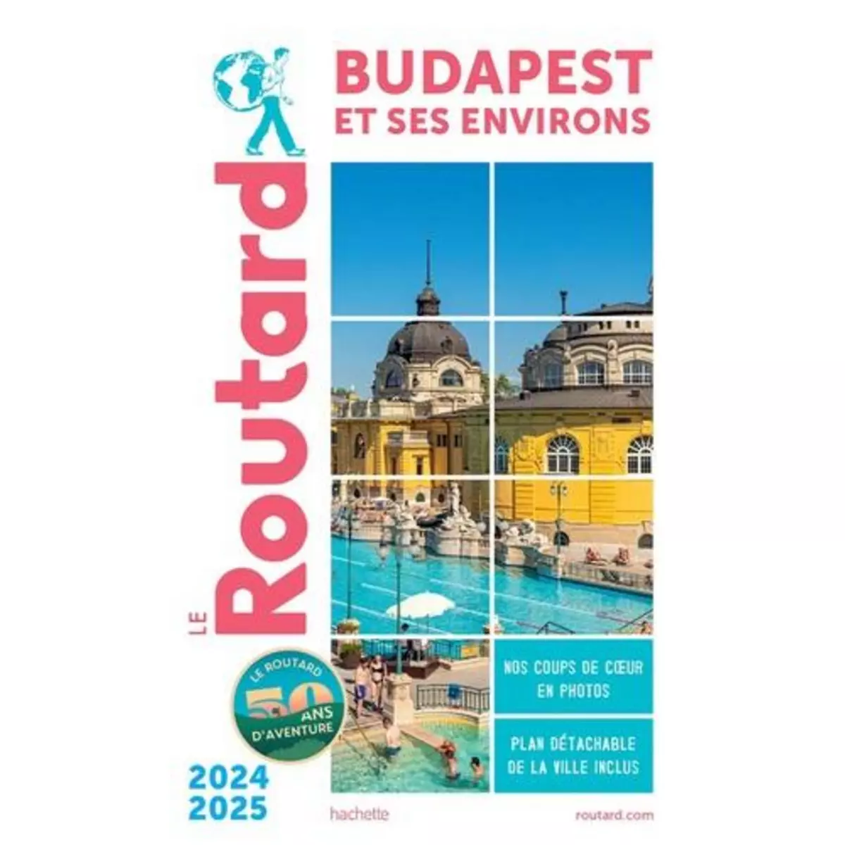  BUDAPEST ET SES ENVIRONS. EDITION 2024-2025. AVEC 1 PLAN DETACHABLE, Le Routard