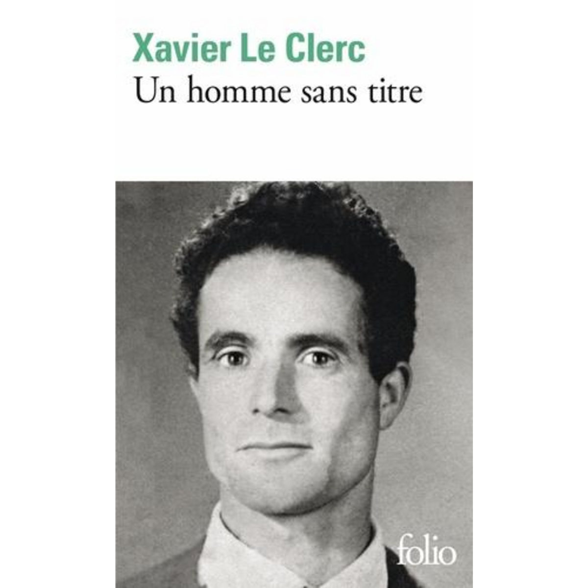 UN HOMME SANS TITRE, Le Clerc Xavier