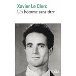 UN HOMME SANS TITRE, Le Clerc Xavier