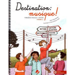 DESTINATION : MUSIQUE ! FORMATION MUSICALE / SOLFEGE VOLUME 1, Chaussebourg Anne