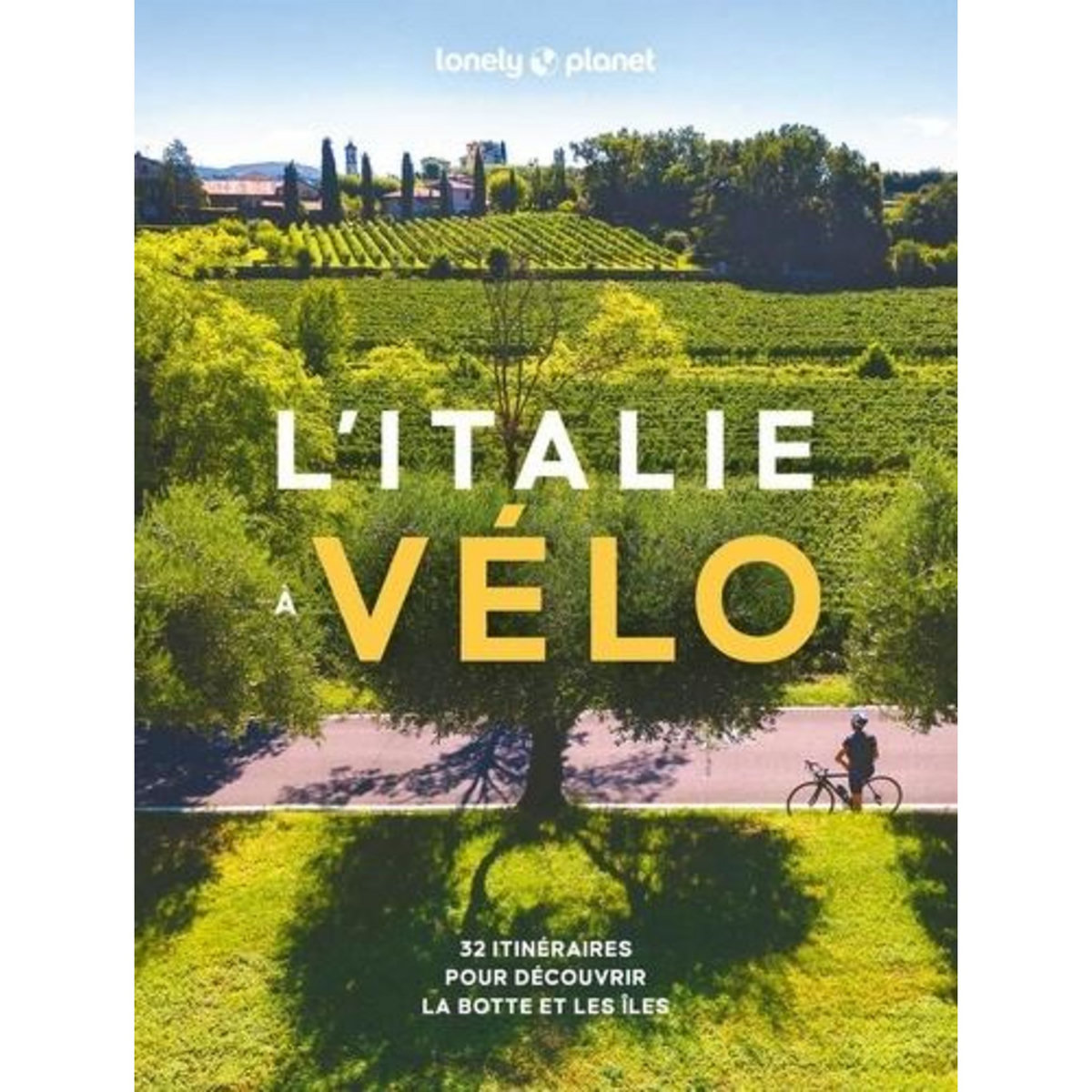 L'ITALIE A VELO. 32 ITINERAIRES POUR DECOUVRIR LA BOTTE ET LES ILES, Colas Mila