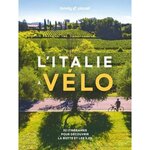 L'ITALIE A VELO. 32 ITINERAIRES POUR DECOUVRIR LA BOTTE ET LES ILES, Colas Mila