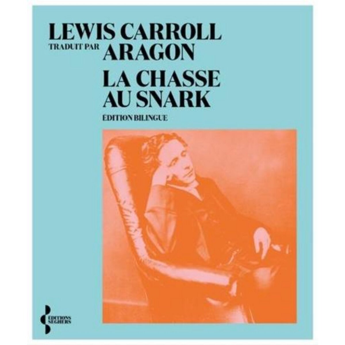  LA CHASSE AU SNARK. EDITION BILINGUE FRANCAIS-ANGLAIS, Carroll Lewis