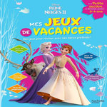 MES JEUX DE VACANCES LA REINE DES NEIGES 2. DES JEUX POUR REVISER AVEC TES HEROS PREFERES ! DE LA PETITE SECTION A LA MOYENNE SECTION, Disney