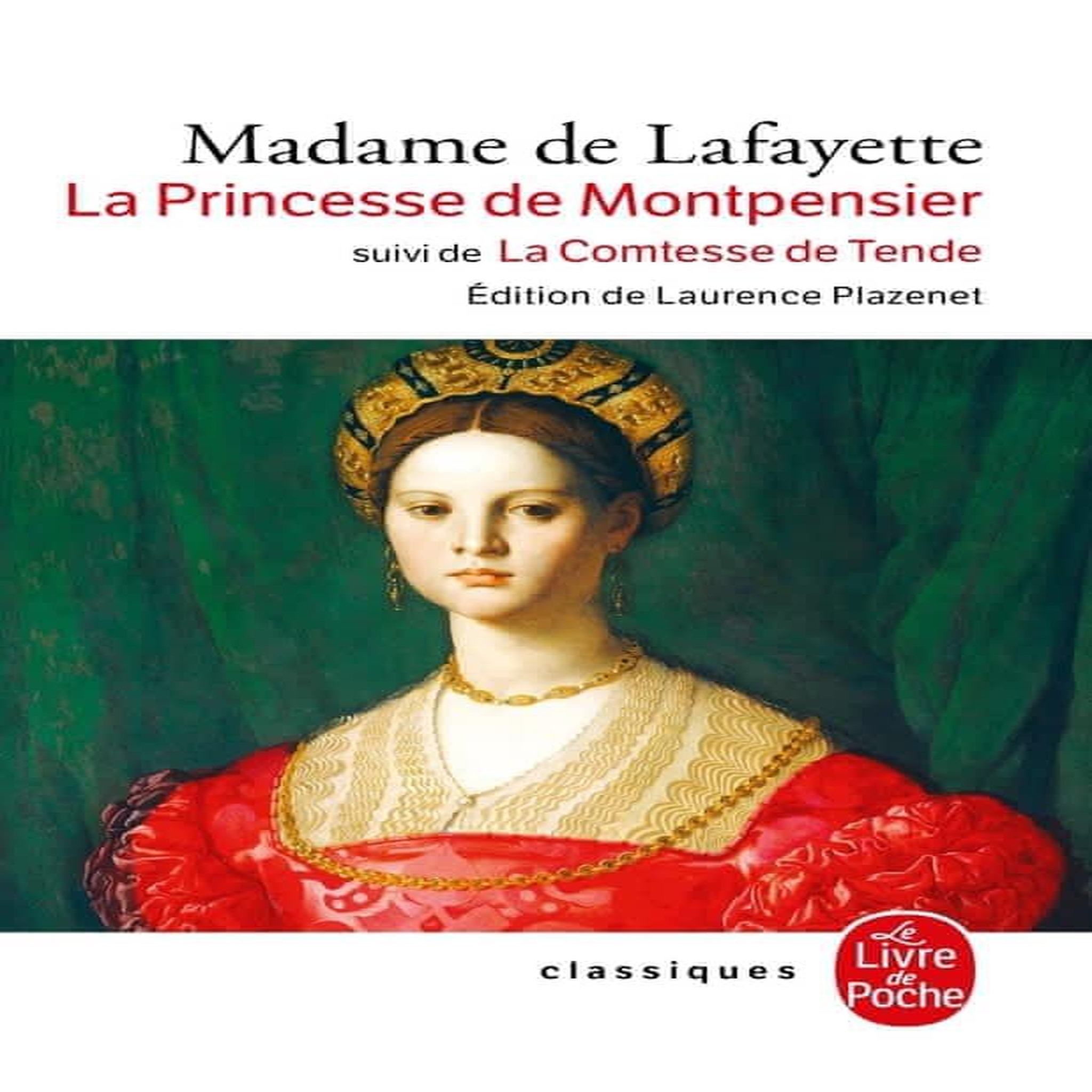 LA PRINCESSE DE MONTPENSIER SUIVI DE LA COMTESSE DE TENDE, Madame de Lafayette