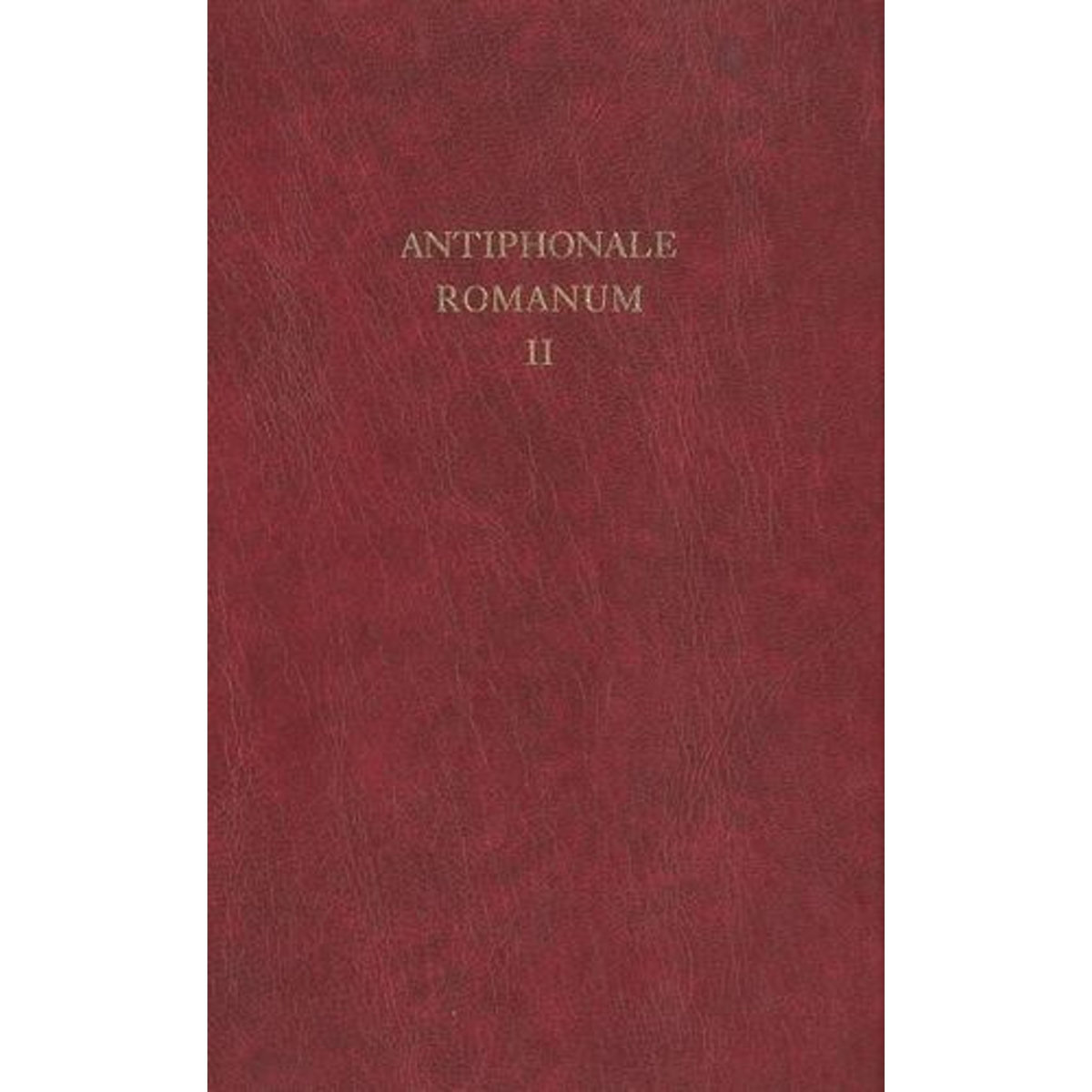 ANTIPHONALE ROMANUM IN CANTO GREGORIANO AD EXEMPLAR ORDINIS CANTUS OFFICII DISPOSITUM. TOME 2, AD VESPERAS IN DOMINICIS ET FESTIS, Abbaye de Solesmes