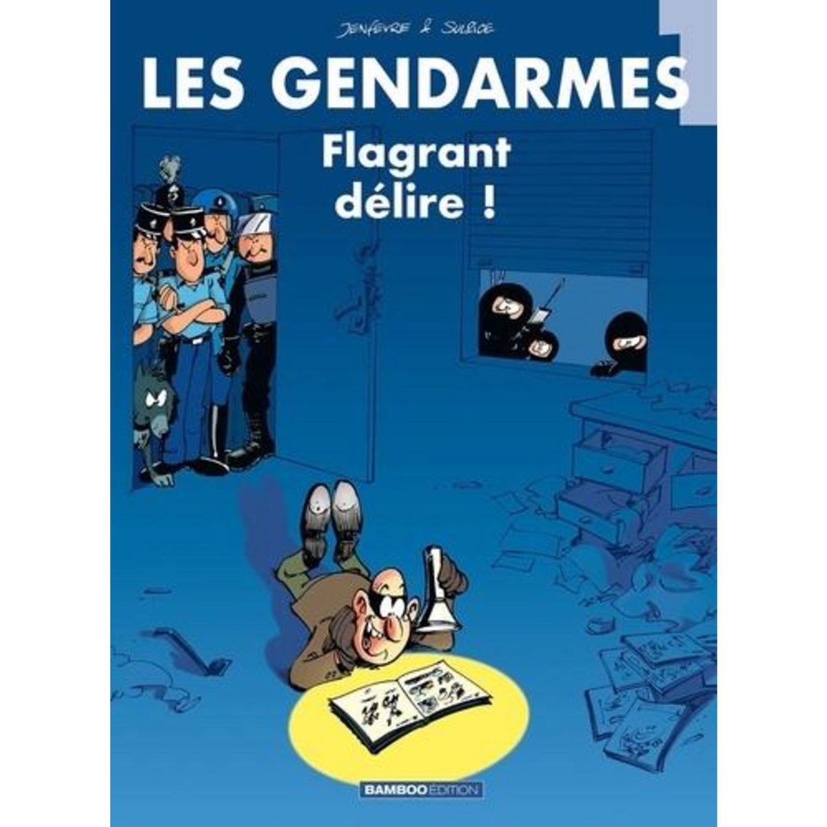 LES GENDARMES TOME 1 : FLAGRANT DELIRE ! 2E EDITION, Jenfèvre Henri