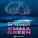 SI LES ETOILES SE TAISENT, Green Emma