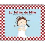 NINA : LA TETINE DE NINA, Naumann-Villemin Christine