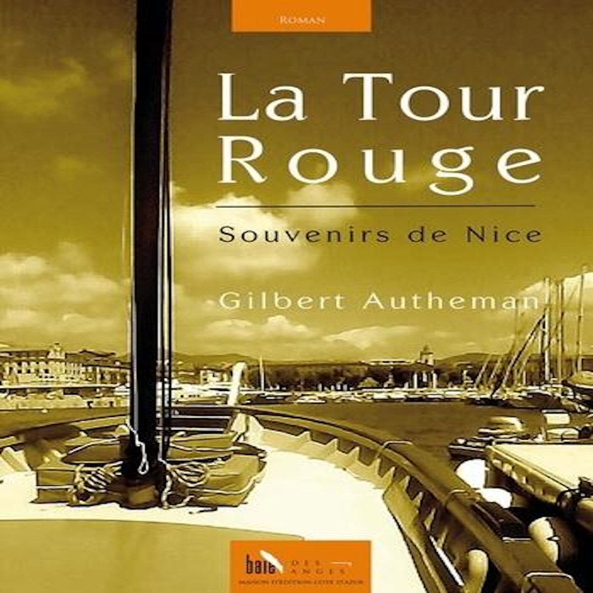 LA TOUR ROUGE. SOUVENIRS DE NICE, Autheman Gilbert