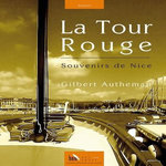 LA TOUR ROUGE. SOUVENIRS DE NICE, Autheman Gilbert