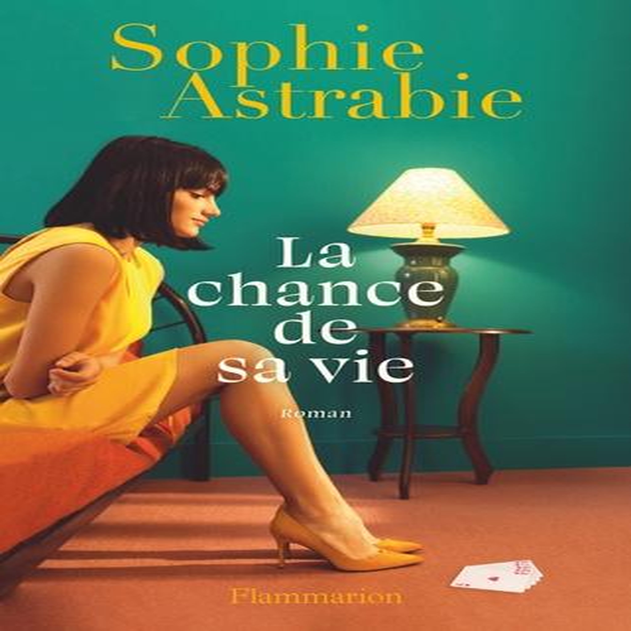 LA CHANCE DE SA VIE, Astrabie Sophie