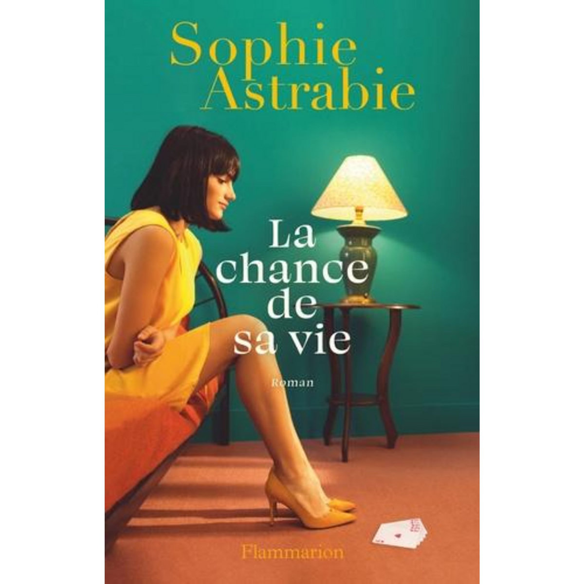 LA CHANCE DE SA VIE, Astrabie Sophie