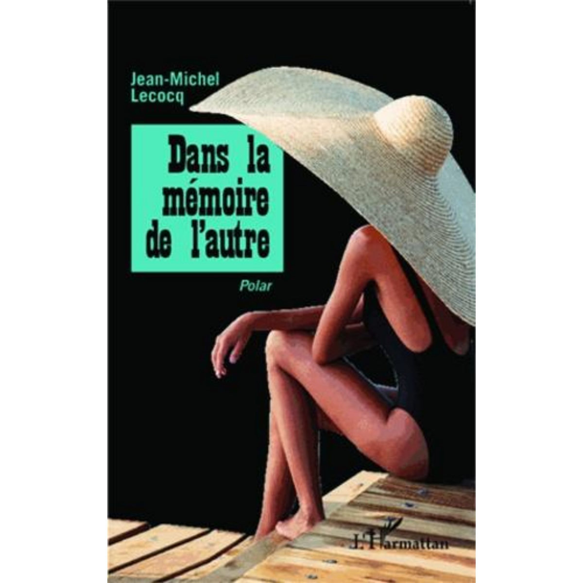 DANS LA MEMOIRE DE L'AUTRE, Lecocq Jean-Michel