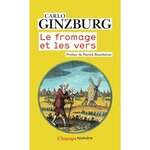 LE FROMAGE ET LES VERS. L'UNIVERS D'UN MEUNIER DU XVIE SIECLE, Ginzburg Carlo