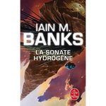LA SONATE HYDROGENE, Banks Iain M.