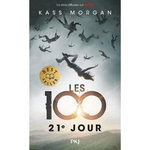 LES 100 TOME 2 : 21E JOUR, Morgan Kass