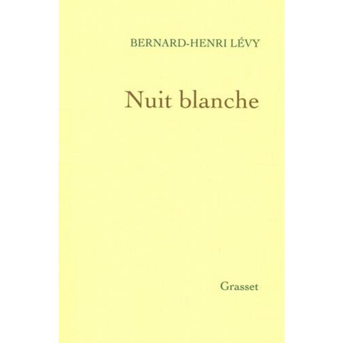 NUIT BLANCHE, Lévy Bernard-Henri