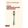  POUR UNE REVOLUTION DELICIEUSE, Roellinger Olivier