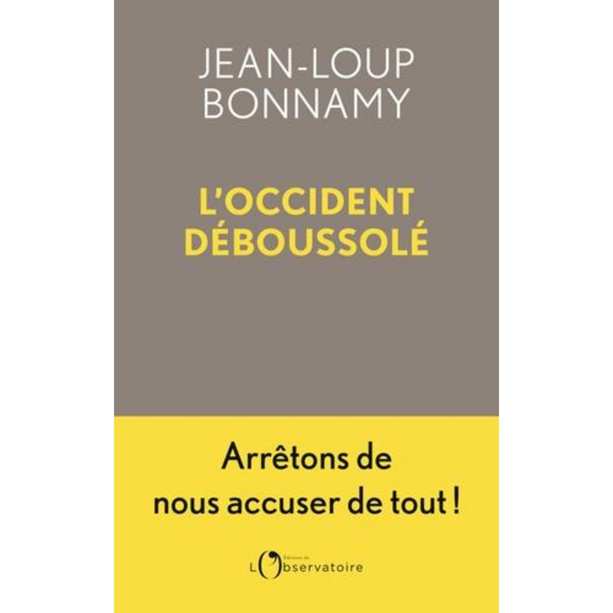 L'OCCIDENT DEBOUSSOLE, Bonnamy JeanLoup pas cher Auchan.fr