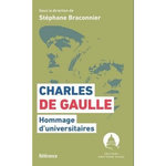 CHARLES DE GAULLE. PENSEUR DE NOTRE TEMPS, Braconnier Stéphane