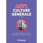 LE GRAND LIVRE DE CULTURE GENERALE. PLUS DE 2000 QCM COUVRANT L'ENSEMBLE DES DOMAINES DU SAVOIR, 19E EDITION, Studyrama