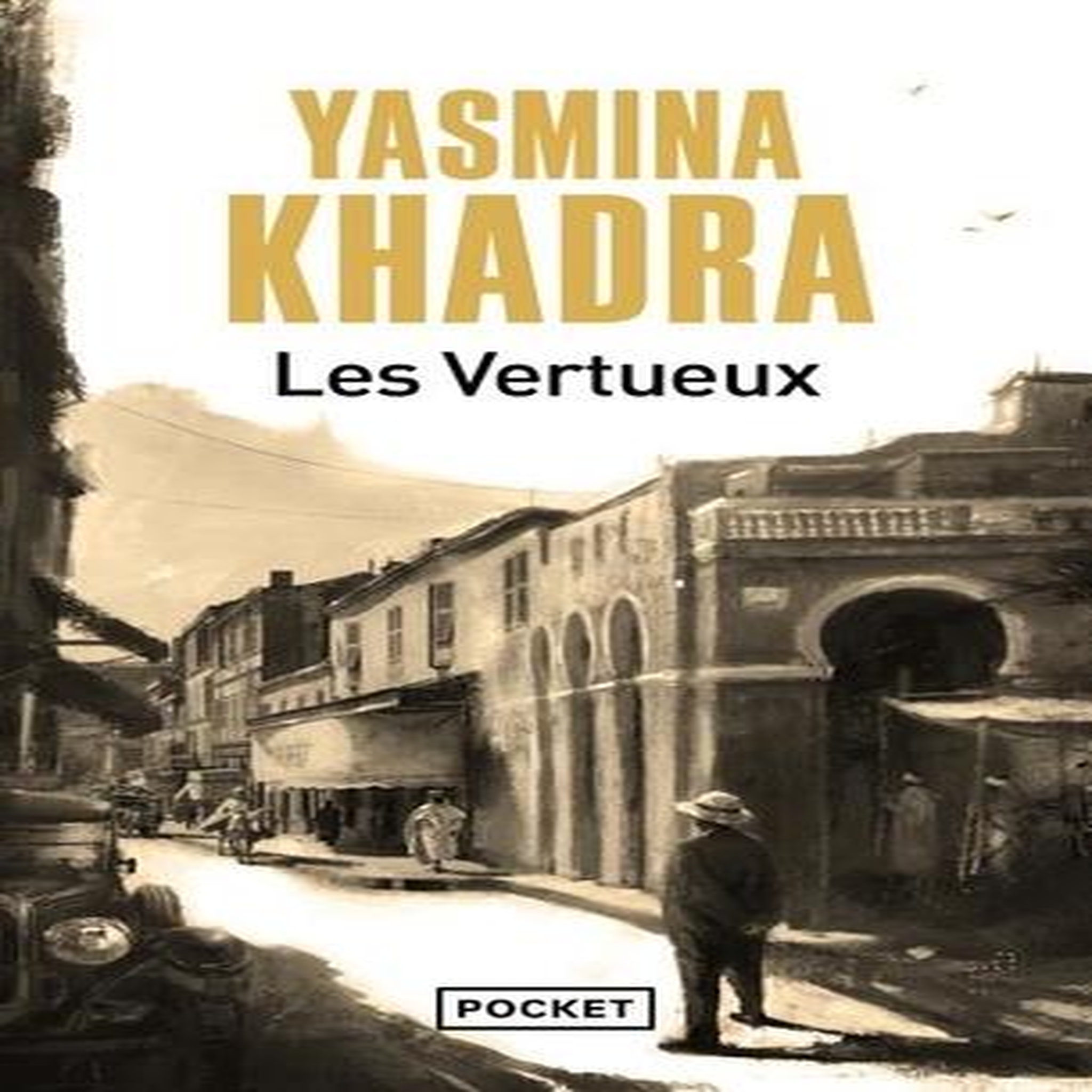 LES VERTUEUX, Khadra Yasmina