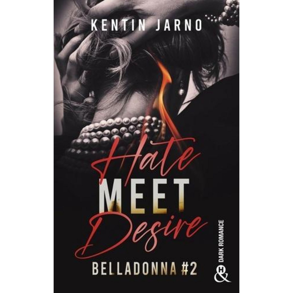 BELLADONNA TOME 2 : HATE MEET DESIRE, Jarno Kentin