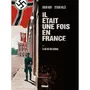  IL ETAIT UNE FOIS EN FRANCE TOME 2 : LE VOL NOIR DES CORBEAUX, Nury Fabien