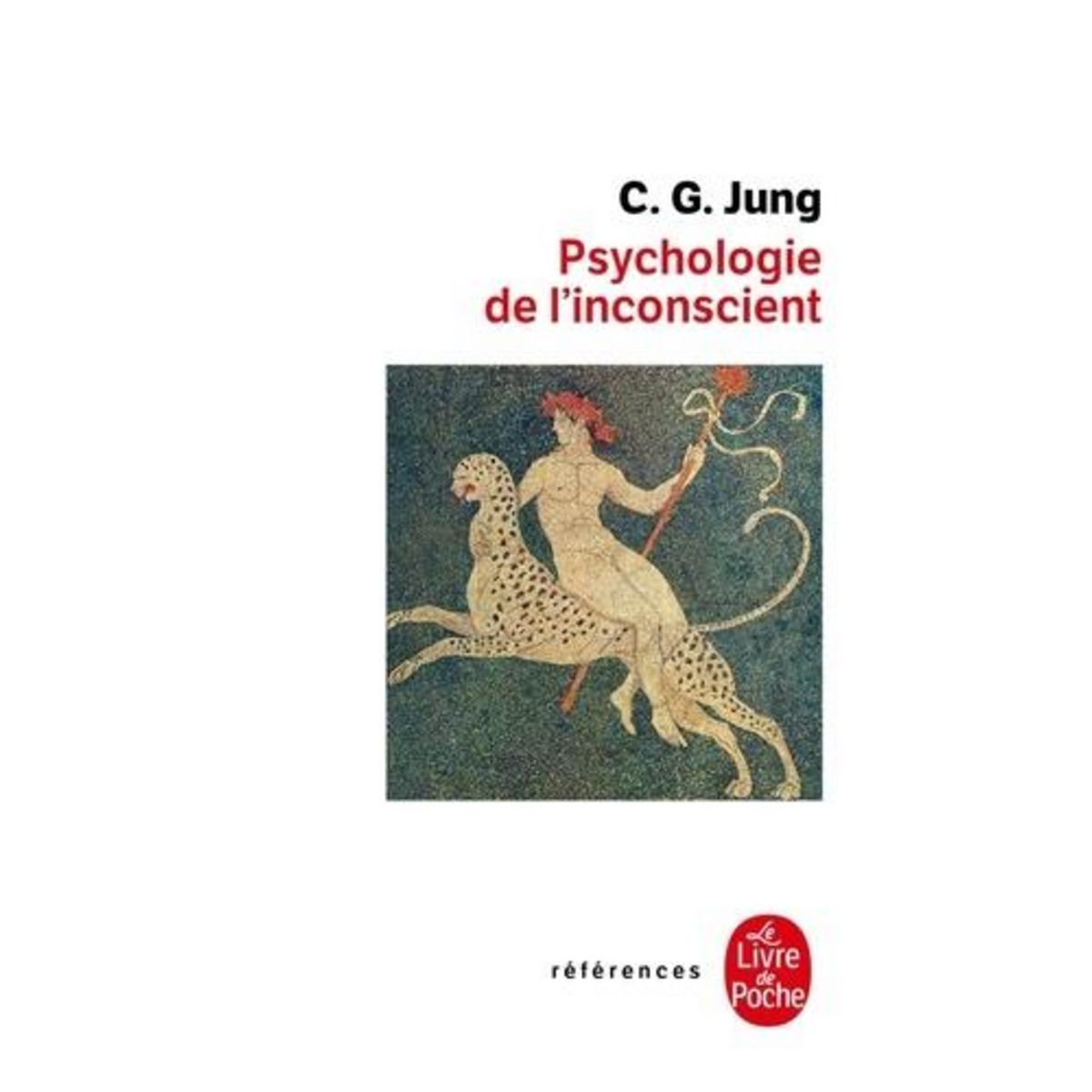 PSYCHOLOGIE DE L'INCONSCIENT, Jung Carl-Gustav