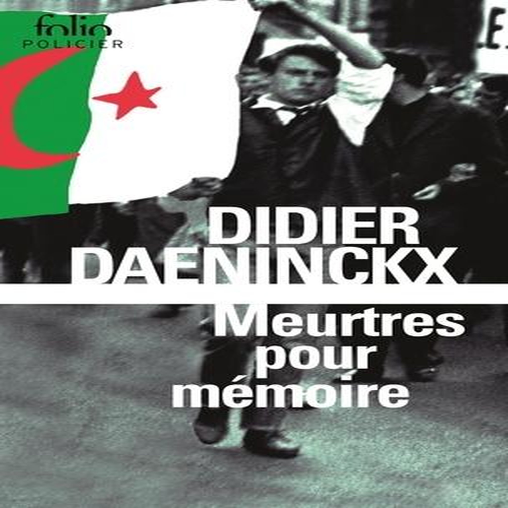 MEURTRES POUR MEMOIRE. UNE ENQUETE DE L'INSPECTEUR CADIN, Daeninckx Didier