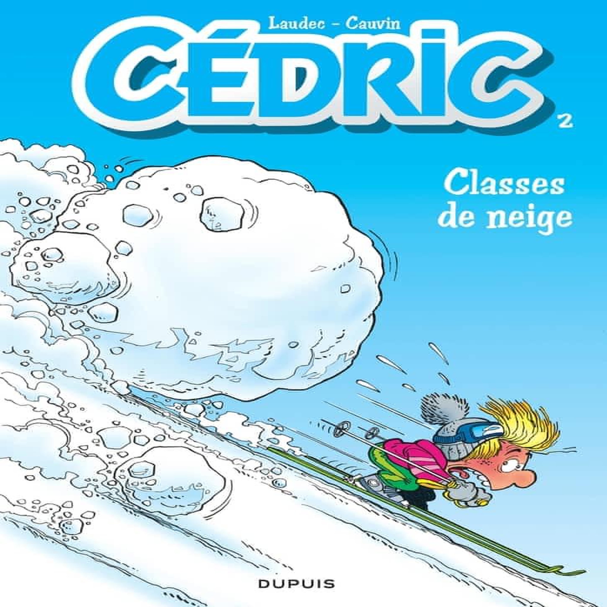 CEDRIC TOME 2 : CLASSES DE NEIGE, Cauvin Raoul