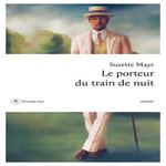 LE PORTEUR DU TRAIN DE NUIT, Mayr Suzette