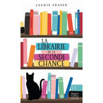 LA LIBRAIRIE DE LA SECONDE CHANCE, Fraser Jackie