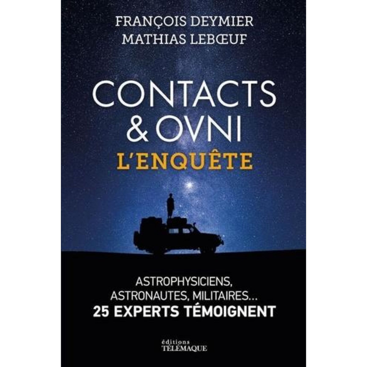 CONTACTS & OVNIS. L'ENQUETE : LES EXPERTS TEMOIGNENT, Deymier Francois