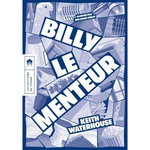 BILLY LE MENTEUR, Waterhouse Keith