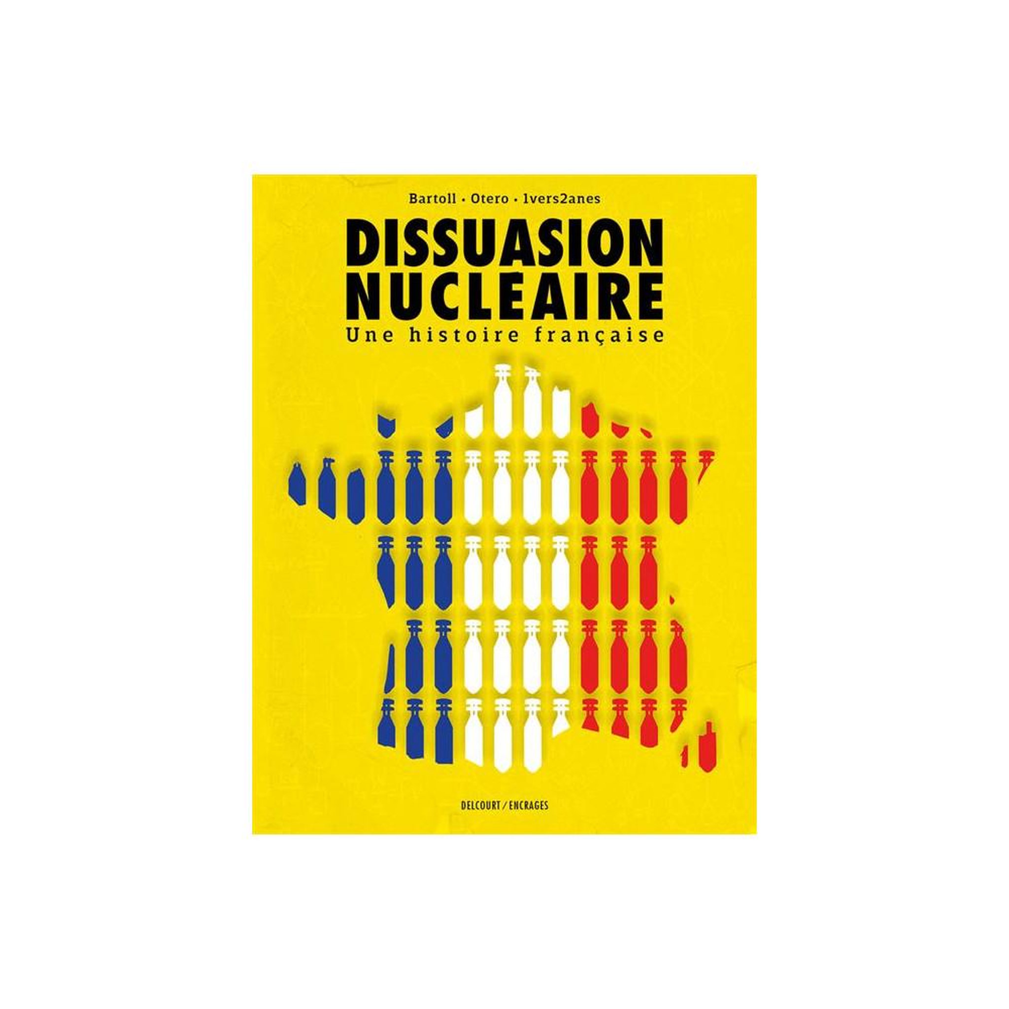 Livre Grand format « Dissuasion nucléaire : Une histoire française »
