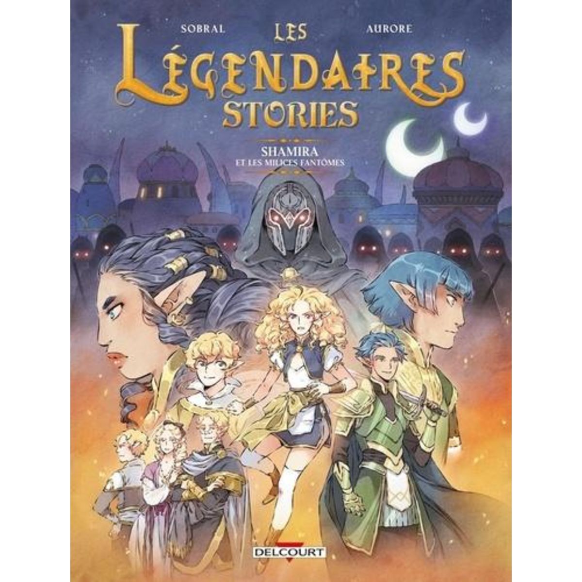 LES LEGENDAIRES STORIES TOME 6 : SHAMIRA ET LES MILICES FANTOMES, Aurore
