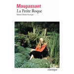 LA PETITE ROQUE, Maupassant Guy de
