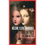 MEURTRES EN CINQ ACTES, Clerc-Murgier Hélène