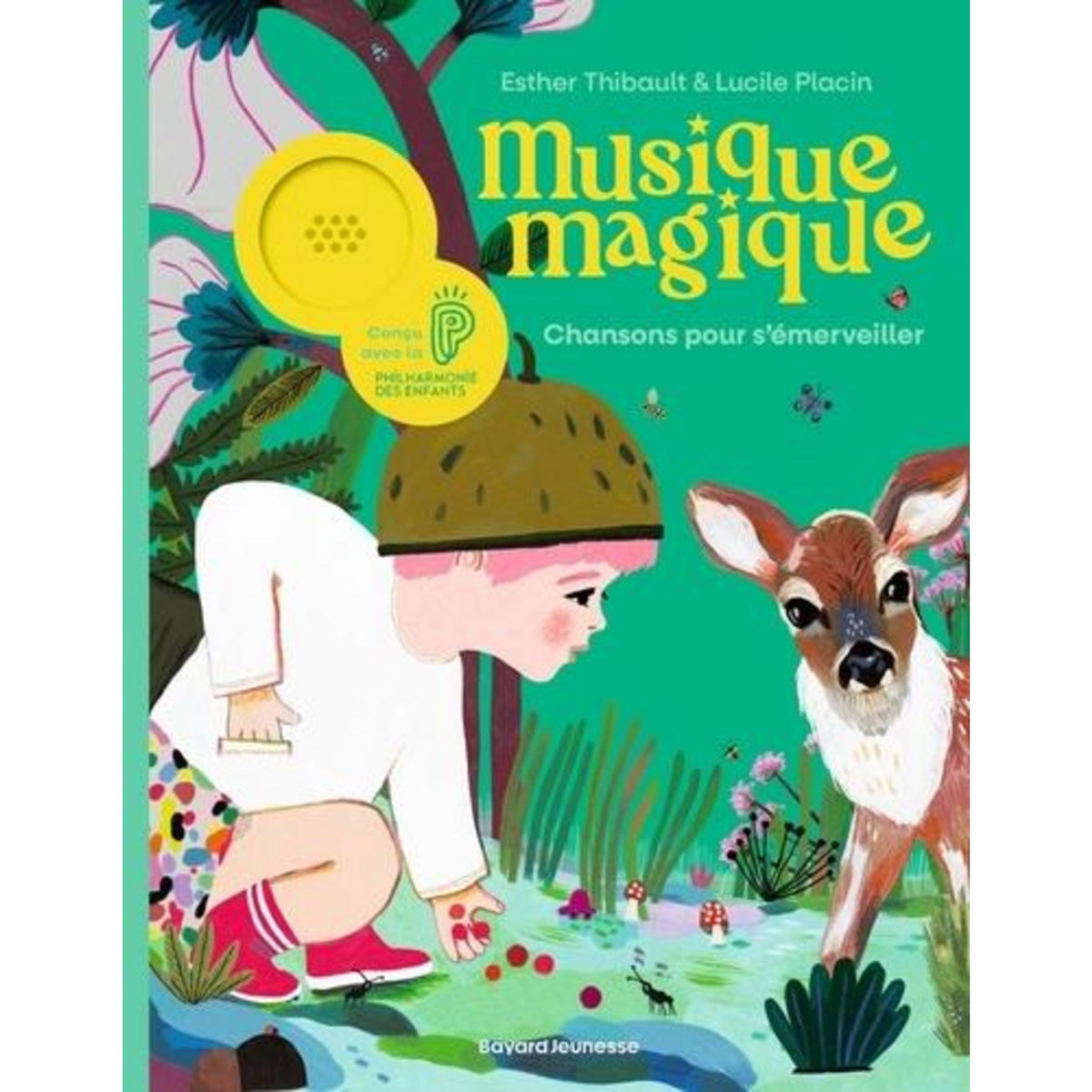 MUSIQUE MAGIQUE. CHANSONS POUR S'EMERVEILLER, Thibault Esther