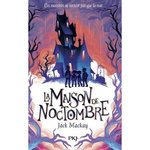 LA MAISON DE NOCTOMBRE, Mackay Jack