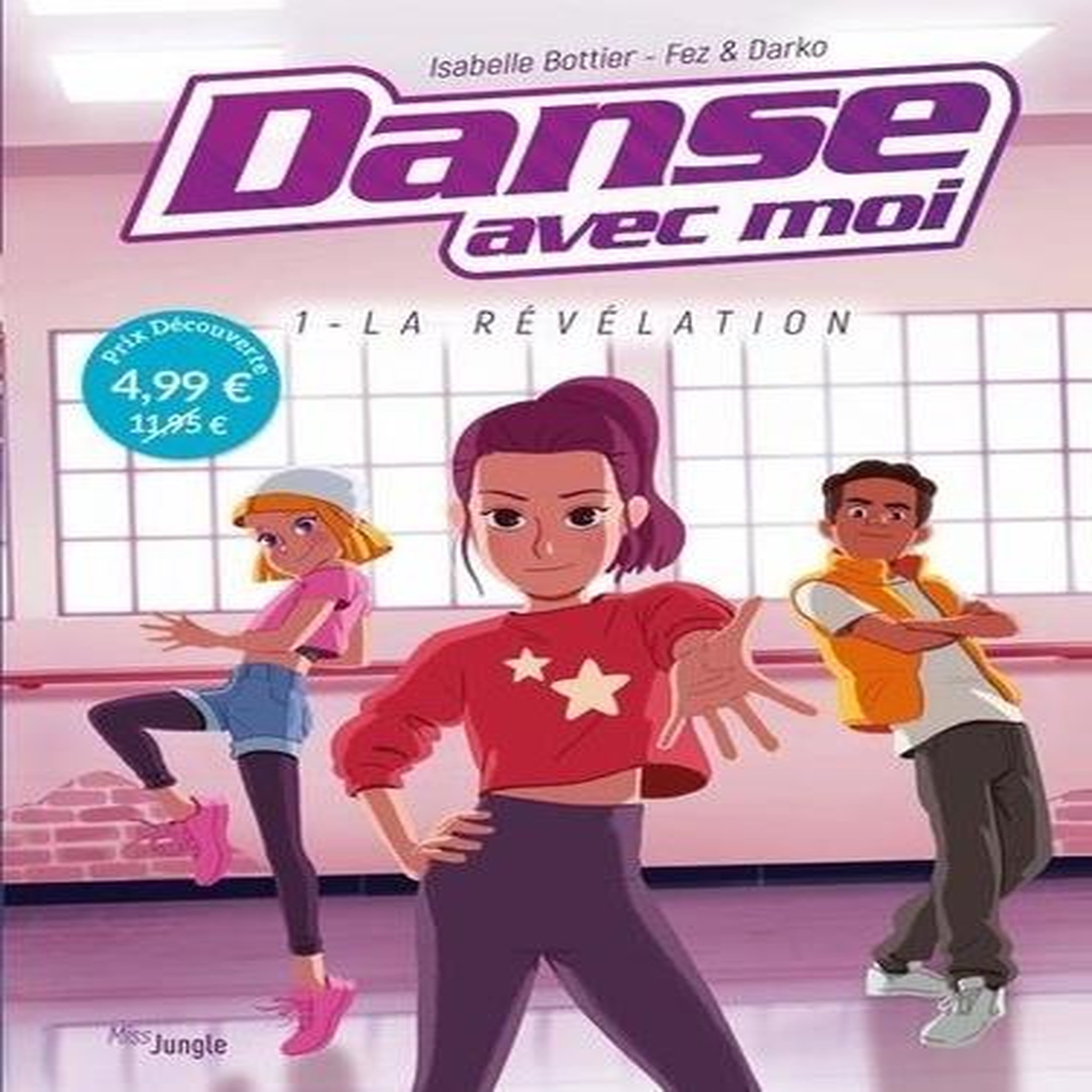 DANSE AVEC MOI TOME 1 : LA REVELATION, Bottier Isabelle
