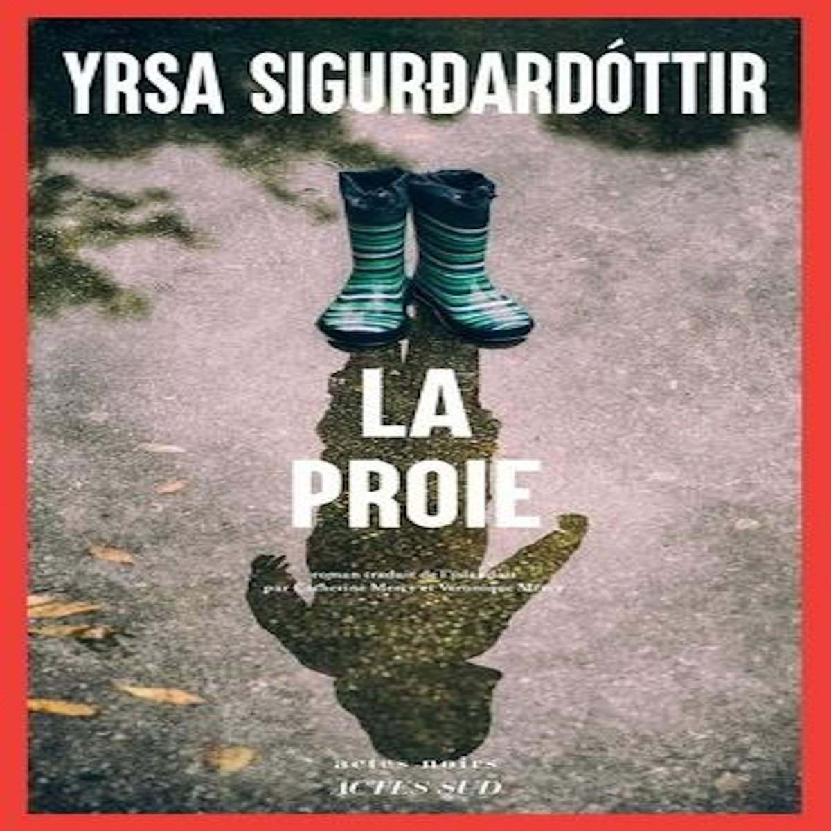 LA PROIE, Sigurdardóttir Yrsa