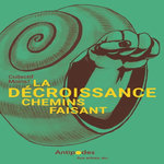 LA DECROISSANCE CHEMINS FAISANT. PETIT MANUEL D'ECOLOGIE POLITIQUE, Collectif Moins !