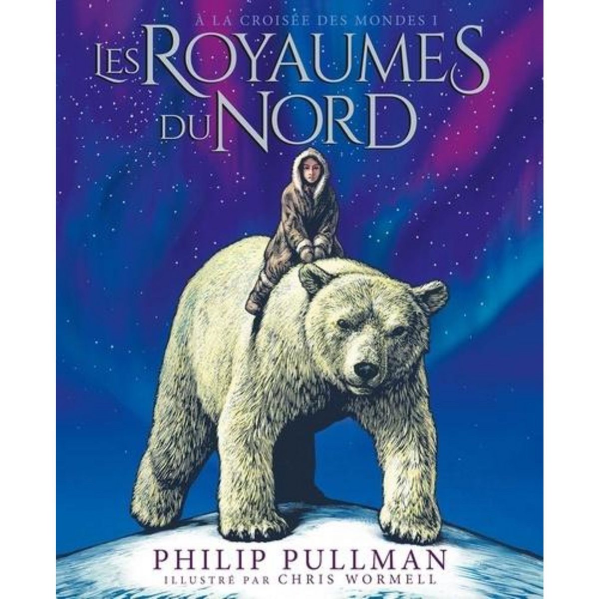 A LA CROISEE DES MONDES TOME 1 : LES ROYAUMES DU NORD. EDITION ILLUSTREE, Pullman Philip